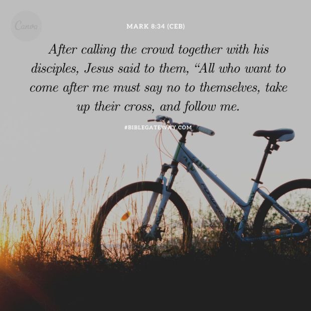 After calling the crowd together with his disciples, Jesus said to them, “All who want to come after me must say no to themselves, take up their cross, and follow me.